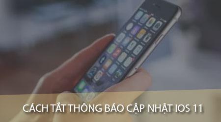 Hướng dẫn tắt thông báo cập nhật iOS 11 đơn giản