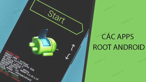 Top ứng dụng Root Android không cần kết nối máy tính