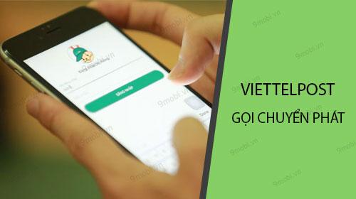 Hướng dẫn đặt chuyển phát nhanh và giao hàng qua ứng dụng ViettelPost