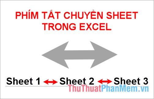 Phím tắt chuyển đổi giữa các Sheet trong Excel