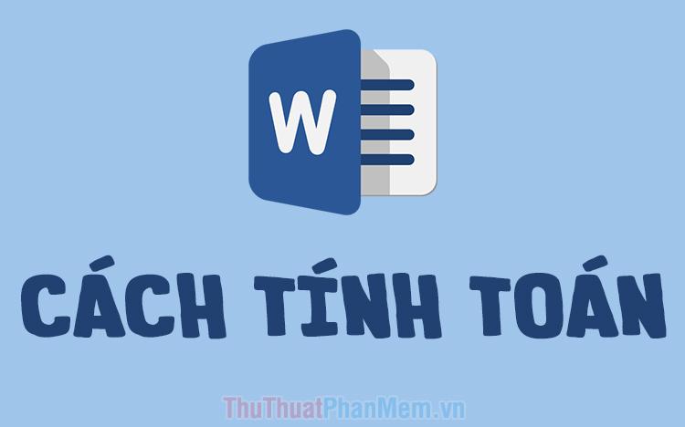 Phương pháp tính toán trong Word