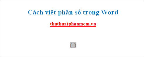 Hướng dẫn cách nhập phân số trong Word