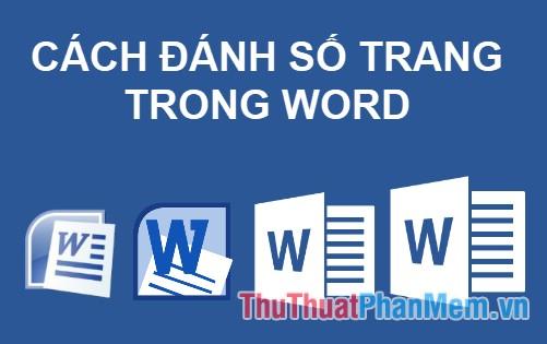 Hướng dẫn cách đánh số trang trong Word 2007, 2010, 2013 và 2016.