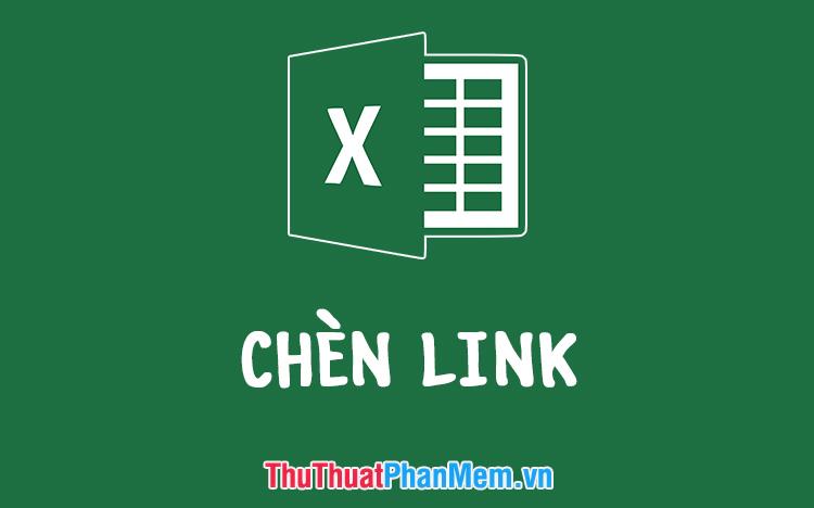 Hướng dẫn cách thêm liên kết vào tệp Excel