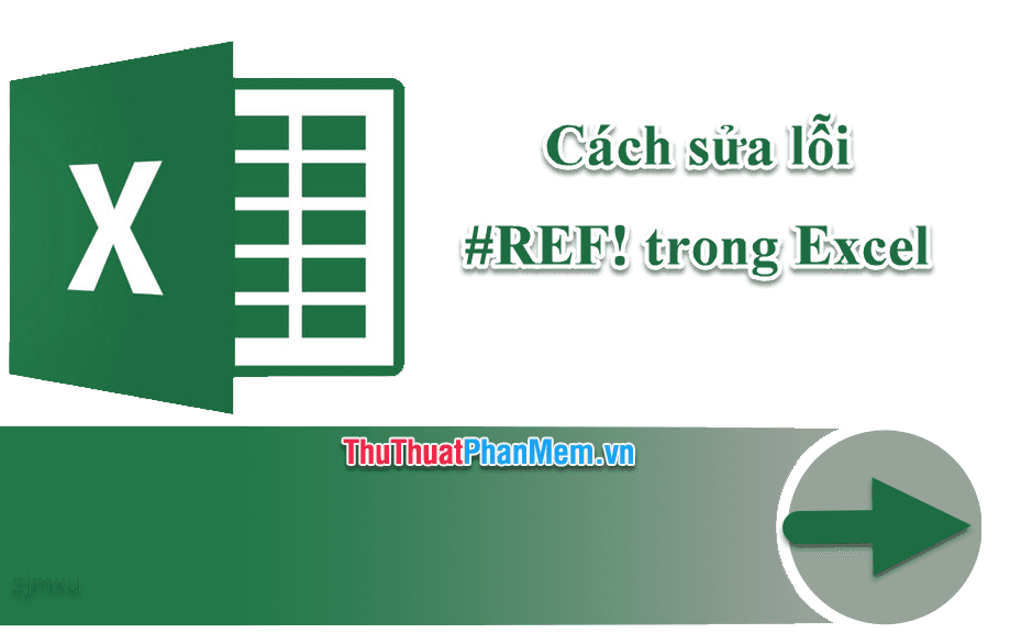 Cách khắc phục lỗi #REF! trong Excel