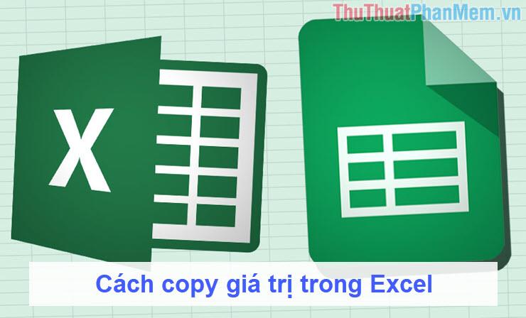 Hướng dẫn sao chép giá trị trong Excel