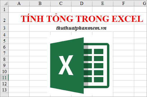 Hướng dẫn tính tổng trong Excel dễ dàng và hiệu quả