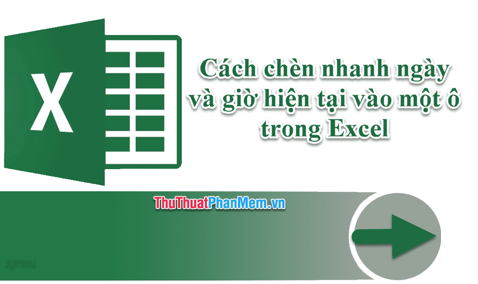 Hướng dẫn cách chèn nhanh ngày và giờ hiện tại vào ô trong Excel