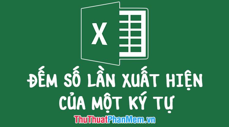 Cách để đếm số lần xuất hiện của một ký tự trong Excel là một phương pháp cực kỳ hữu ích, giúp bạn theo dõi và kiểm soát dữ liệu một cách chính xác và nhanh chóng.