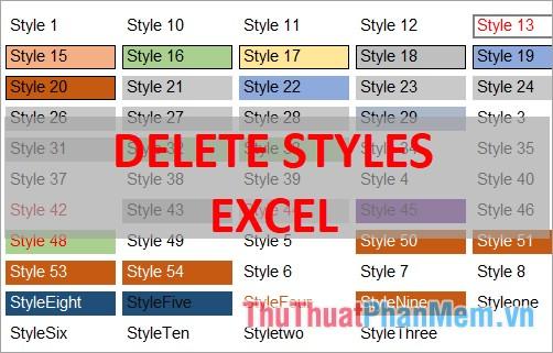 Hướng dẫn cách xóa Style, loại bỏ các định dạng và giải quyết những Style khó xóa trong Excel.