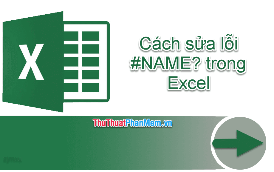 Cách khắc phục lỗi #NAME trong Excel