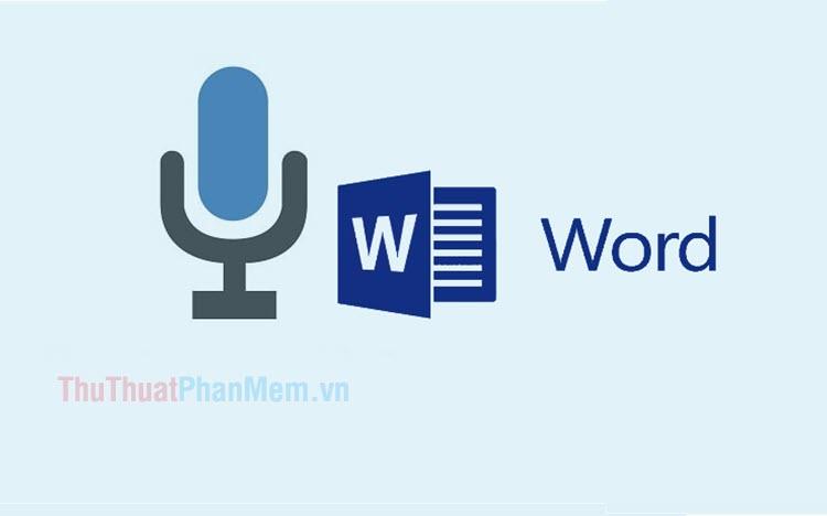 Hướng dẫn cách sử dụng tính năng nhập văn bản bằng giọng nói trong Word
