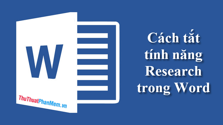 Hướng dẫn tắt tính năng Research trong Word