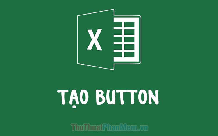 Cách tạo nút trong Excel