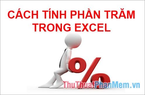 Khám phá cách tính phần trăm trong Excel một cách nhanh chóng và chính xác nhất.