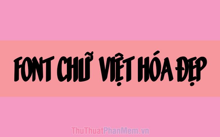 Những font chữ đẹp cho tiếng Việt trên Word