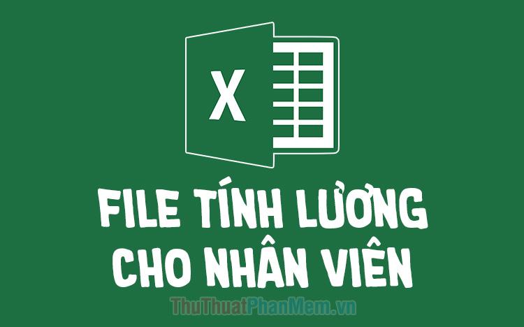 Mẫu file tính lương Excel 2025 hiện đại và dễ sử dụng