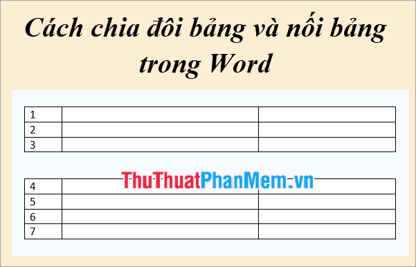 Hướng dẫn tách và kết nối bảng trong Word một cách chi tiết.