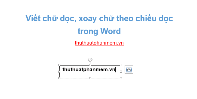 Cách tạo chữ dọc và xoay chữ theo chiều dọc trong Word