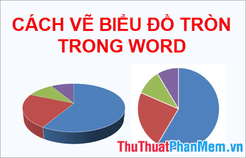 Hướng dẫn chi tiết cách vẽ biểu đồ tròn trong Word