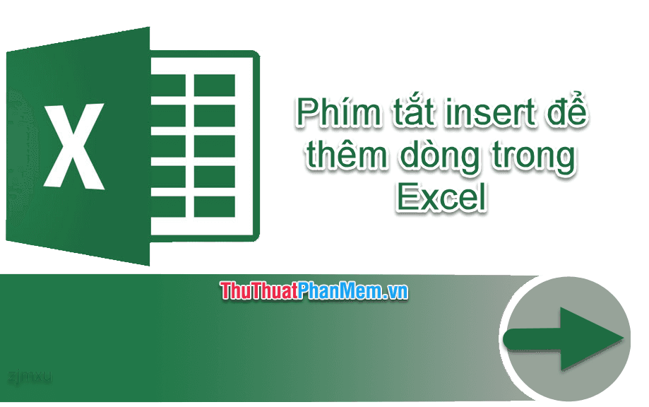 Phím tắt chèn dòng trong Excel - Những phím tắt giúp bạn thêm dòng vào bảng tính Excel hiệu quả hơn