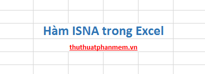 Hàm ISNA trong Excel là gì?