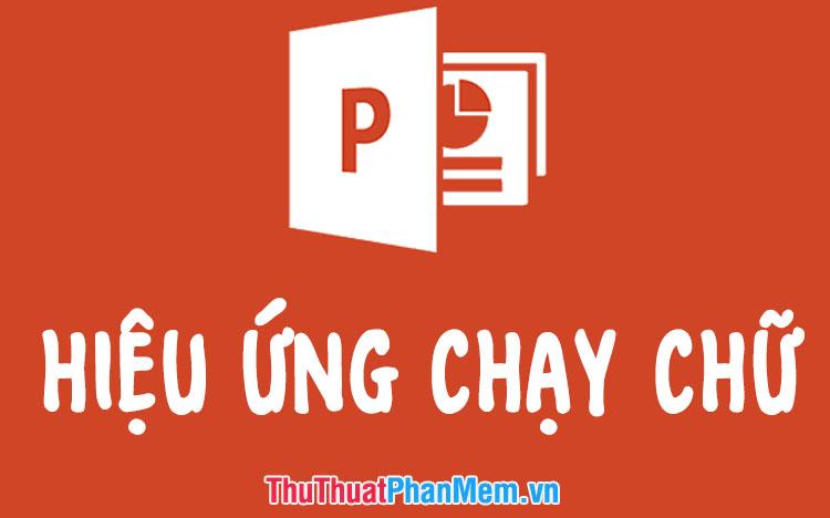 Khám phá cách tạo hiệu ứng chữ chạy ấn tượng trong PowerPoint