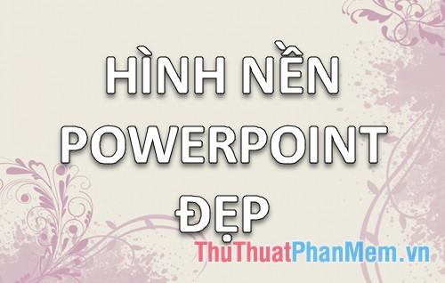 Những mẫu hình nền Powerpoint đơn giản nhưng đẹp mắt – Lựa chọn hoàn hảo cho bài thuyết trình