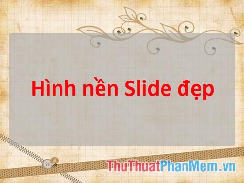 Bộ sưu tập hình nền Slide ấn tượng