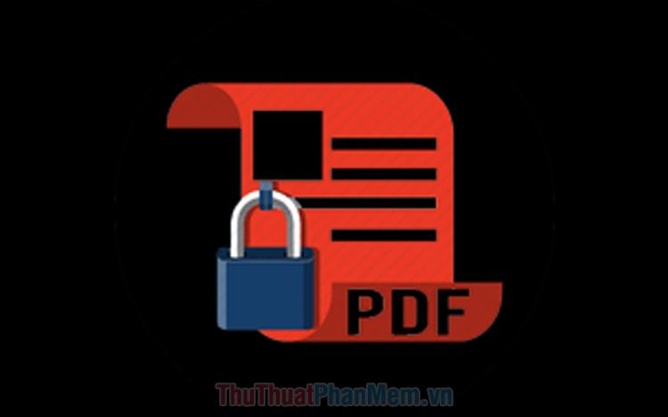 Phương pháp khóa file PDF ngăn chặn chỉnh sửa trái phép