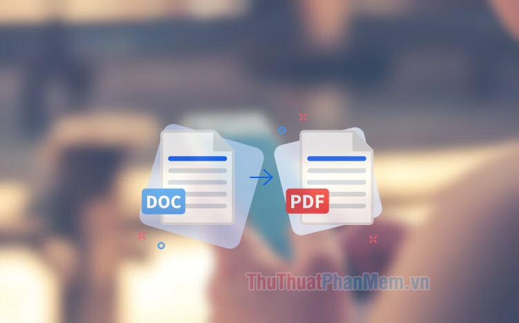 Hướng dẫn chuyển file Word sang PDF trên điện thoại một cách đơn giản