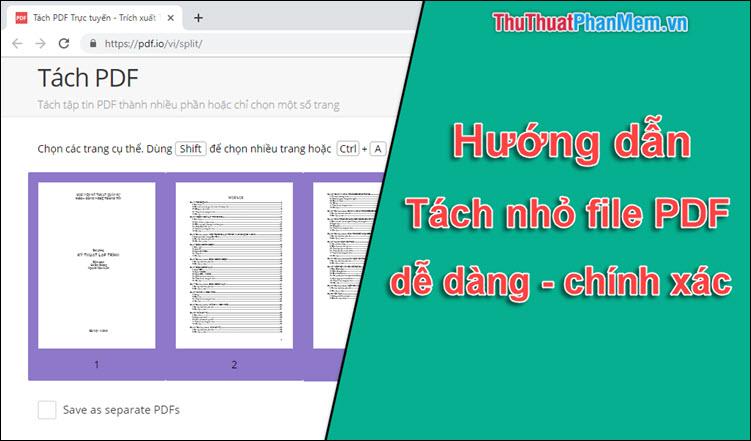 Cách chia nhỏ file PDF thành các trang riêng biệt theo ý muốn