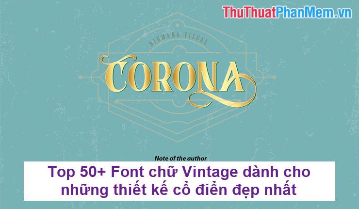 Top 50+ Font chữ Vintage dành cho thiết kế cổ điển, đẹp vượt thời gian