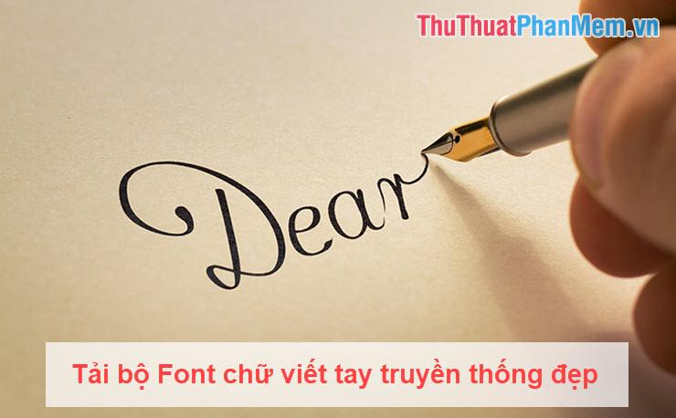 Khám phá bộ Font chữ viết tay truyền thống đẹp mắt