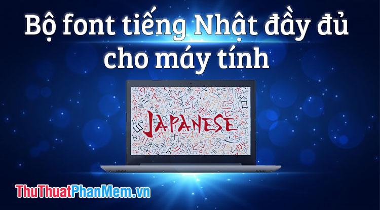 Tải trọn bộ font tiếng Nhật đầy đủ