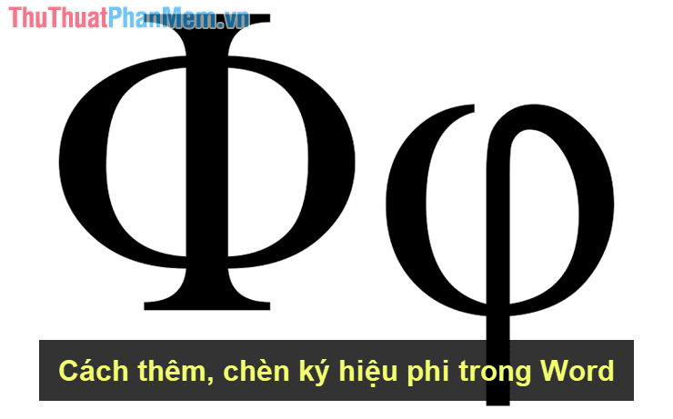 Hướng dẫn chi tiết cách thêm và chèn ký hiệu phi (Ø) trong Word