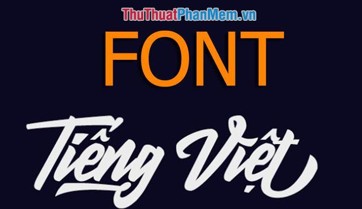 Khám phá bộ sưu tập font tiếng Việt đẹp nhất, lý tưởng cho thiết kế đồ họa và trang trí văn bản