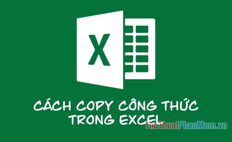 Hướng dẫn sao chép công thức trong Excel một cách hiệu quả