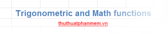 Khám phá chi tiết cú pháp và ứng dụng của các hàm thuộc nhóm toán học và lượng giác, mang đến kiến thức toàn diện và hữu ích.