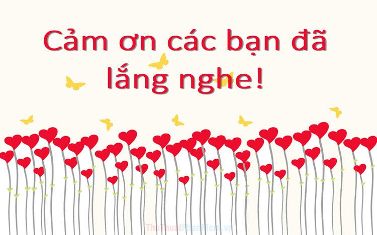 Những hình ảnh 'Cảm ơn đã lắng nghe' đẹp và ý nghĩa