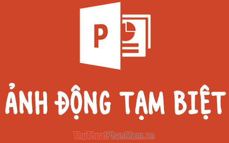 Ảnh động tạm biệt dành cho PowerPoint