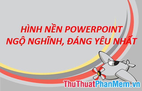 50+ Hình nền Powerpoint đáng yêu và ngộ nghĩnh nhất dành cho bài thuyết trình