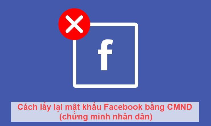 Phương pháp khôi phục mật khẩu Facebook thông qua CMND (chứng minh nhân dân)