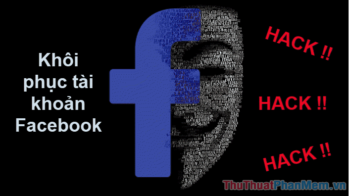 Cách khôi phục tài khoản Facebook khi bị hack