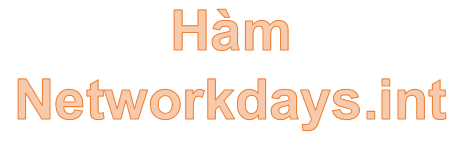 Hàm NETWORKDAYS.INTL - Công cụ Excel mạnh mẽ giúp tính toán chính xác số ngày làm việc trọn vẹn giữa hai ngày, với khả năng tùy chỉnh ngày cuối tuần theo yêu cầu.