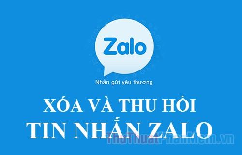 Hướng dẫn chi tiết cách xóa và thu hồi tin nhắn trên Zalo