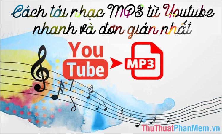 3 Phương pháp tải, download mp3 từ Youtube nhanh chóng và đơn giản