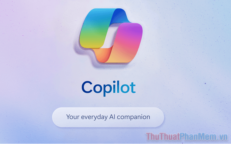 Copilot là gì? Hướng dẫn chi tiết cách cài đặt và sử dụng trí tuệ nhân tạo Copilot AI trên Windows 11