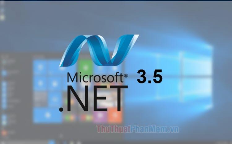 Hướng dẫn chi tiết kích hoạt .Net Framework trên Windows 10