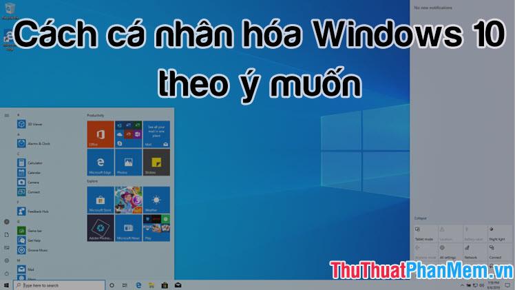 Bí quyết tùy chỉnh Windows 10 theo phong cách cá nhân